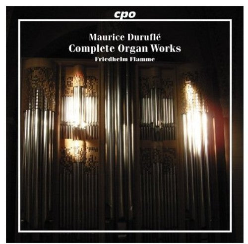 Durufle / Flamme: Complete Organ Works - SUPER-AUDIO CD