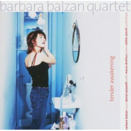 Barbara Balzan: Tender Awakening - COMPACT DISCS