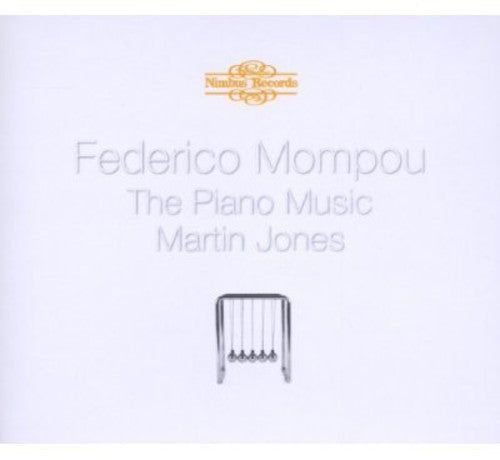 Mompou / Jones, Martin: Piano Music