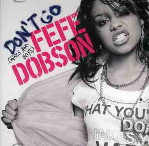 Dobson, Fefe: Don't Go (Girls & Boys) - CD SINGLE