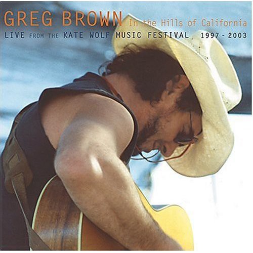 Brown, Greg: Brown, Greg : In the Hills of California