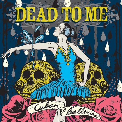 Dead to Me: Cuban Ballerina - COMPACT DISCS