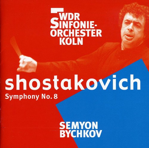 Shostakovich / Bychkov / Wdr So: Symphony 8