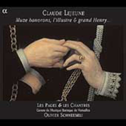 Lejeune / Les Pages / Les Chantres / Schneebeli: Muze Honorons L'illustre & Grand Henry