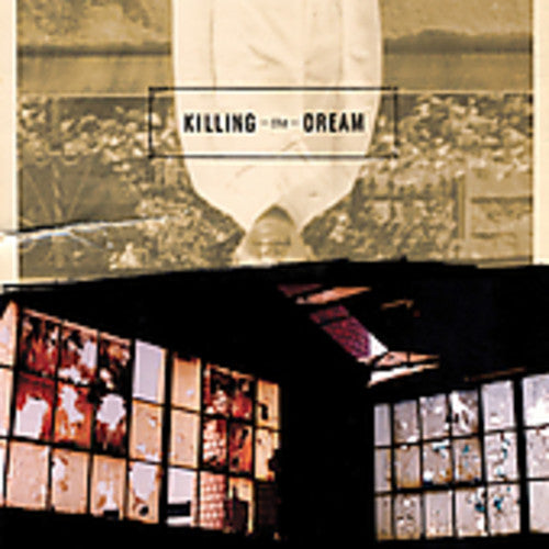 Killing the Dream: Killing the Dream