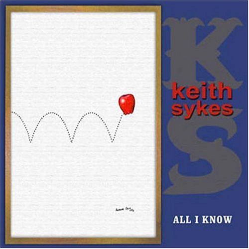 Keith Sykes: All I Know - COMPACT DISCS