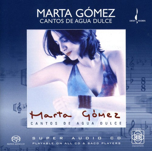 Gomez, Marta: Cantos de Agua Dulce: Songs of the Sweet Water - SUPER-AUDIO CD