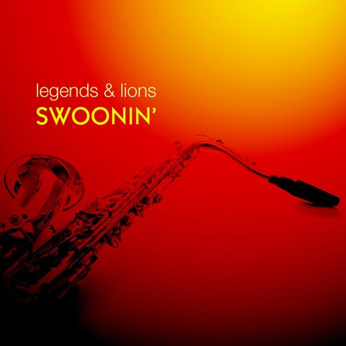 Legends & Lions: Swoonin / Various: Legends and Lions: Swoonin