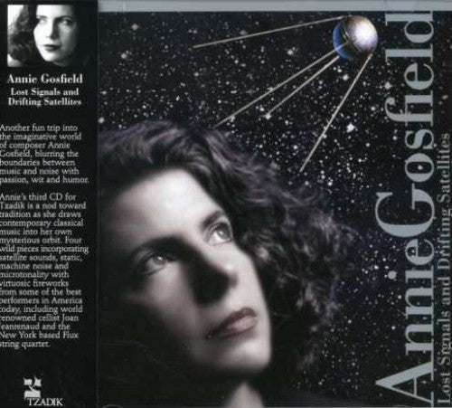 Annie Gosfield: Lost Signals & Drifting Satellites - COMPACT DISCS
