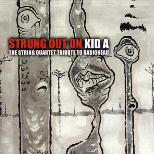 Vitamin String Quartet: Strung Out On Kid A: The String Quartet Tribute To Radiohead