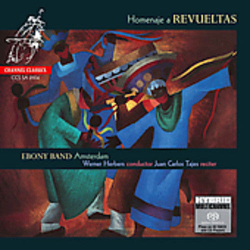 Revueltas / Pomar / Herbers / Ebony Band Amsterdam: Sensemaya / Ocho Por Radio / Preluda y Fuga - SUPER-AUDIO CD