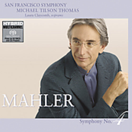 Mahler / Claycomb / Sfs / Thomas: Symphony 4 - SUPER-AUDIO CD