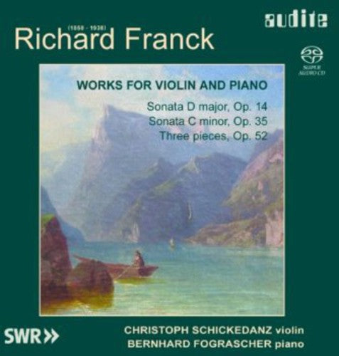 Franck / Schickedanz / Fograscher: Works for Violin & Piano - SUPER-AUDIO CD