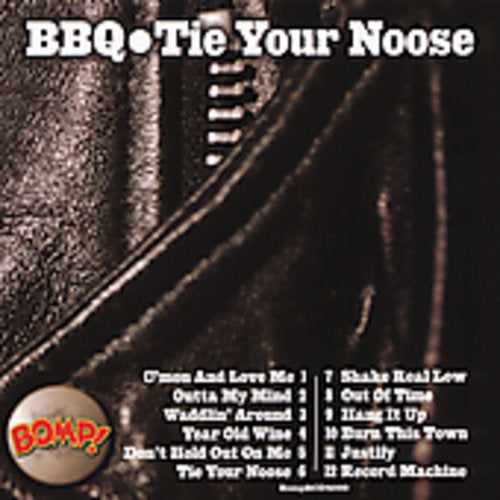 BBQ: Tie Your Noose - COMPACT DISCS