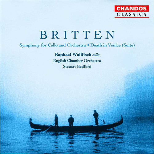 Britten / Wallfisch / Bedford / English Chamber: Cello Symphony / Death in Venice Suite