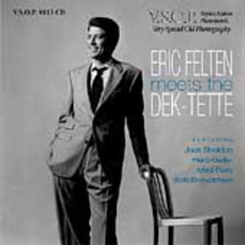 Felten, Eric: Eric Felten Meets the Dek-Tette