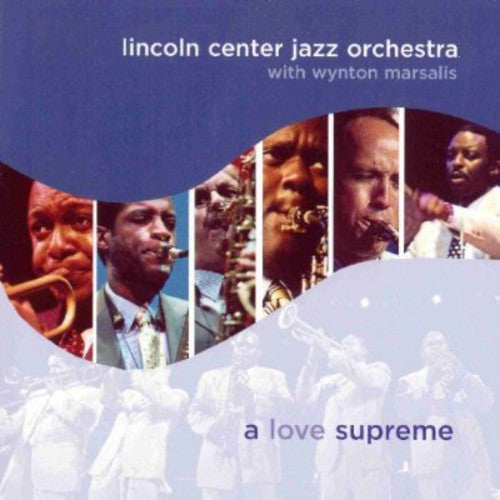 Lincoln Center Jazz Orchestra / Marsalis, Wynton: A Love Supreme - COMPACT DISCS