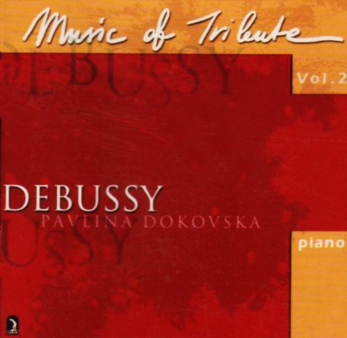 Debussy / Bartok / Stravinski / Satie / Dukovska: Music of Tribute 2
