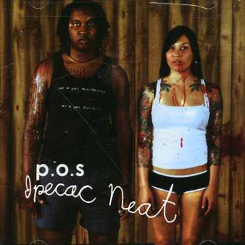 Pos: Ipecac Neat