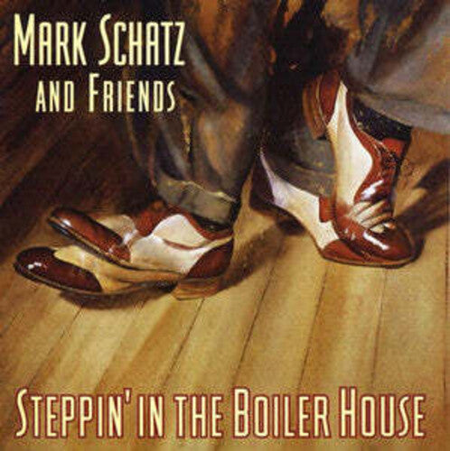 Schatz, Mark: Steppin in the Boiler House - COMPACT DISCS