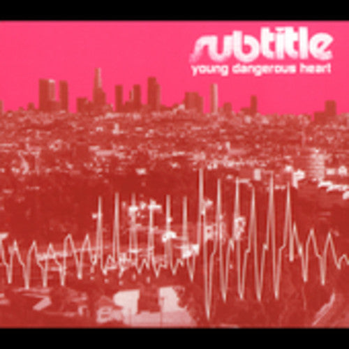 Subtitle: Young Dangerous Heart
