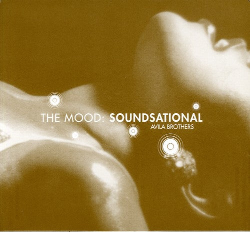 Avila Brothers: The Mood: Soundsational - COMPACT DISCS