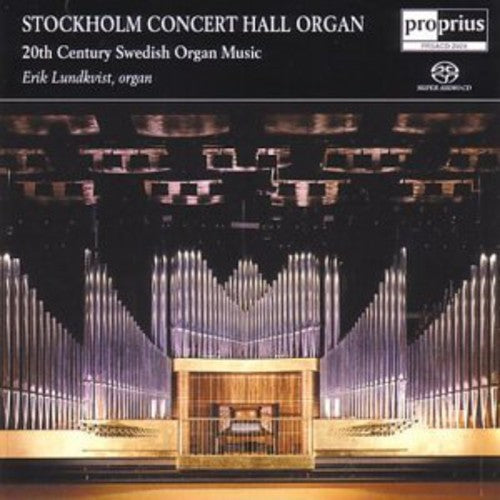 Lundkvist, Erik: Stockholm Concert Hall Organ - SUPER-AUDIO CD