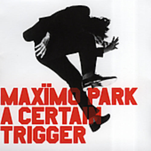 Max mo Park: A Certain Trigger - COMPACT DISCS