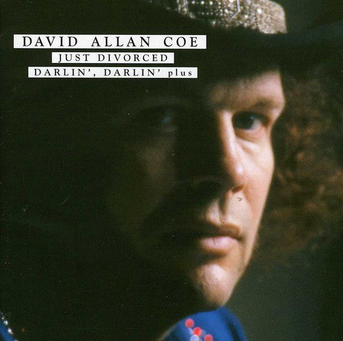 Coe, David Allan: Just Divorced: Darlin Darlin Plus