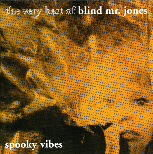 Blind Mr. Jones: Spooky Vibes: Best of - COMPACT DISCS
