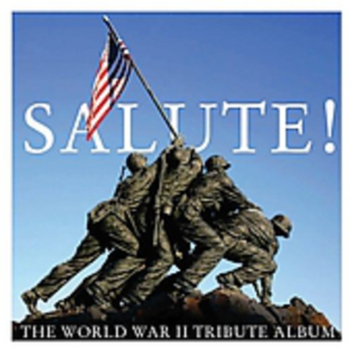 Salute: World War II Tribute Album / Various: Salute: World War II Tribute Album
