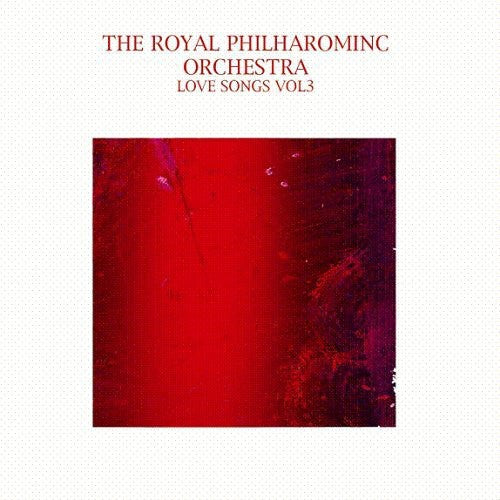 Rpo ( Royal Philharmonic Orchestra ): Royal Philharmonic Orchestra : Vol. 3-Love Songs