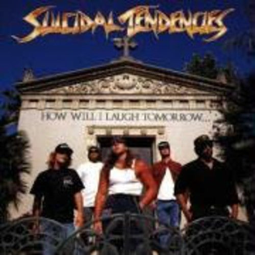 Suicidal Tendencies: How Will I Laugh