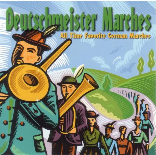 Die Original Deutschmeisterkapelle: Deutschmeister Marches