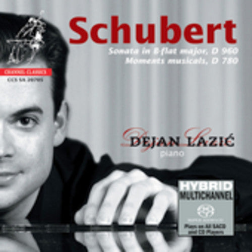Schubert / Lazic: Piano Sonata D 960 / Moments Musicaux D 780 - SUPER-AUDIO CD