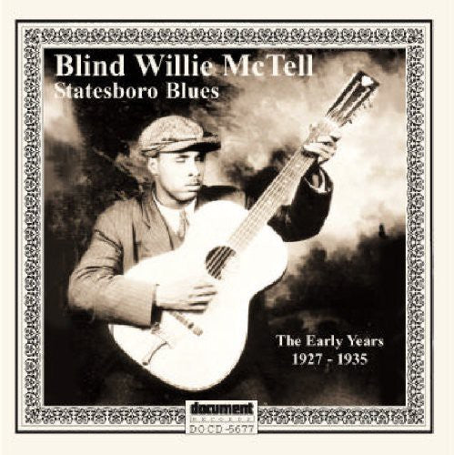 McTell, Willie Blind: Statesboro Blues: The Early Years (1927-1935)