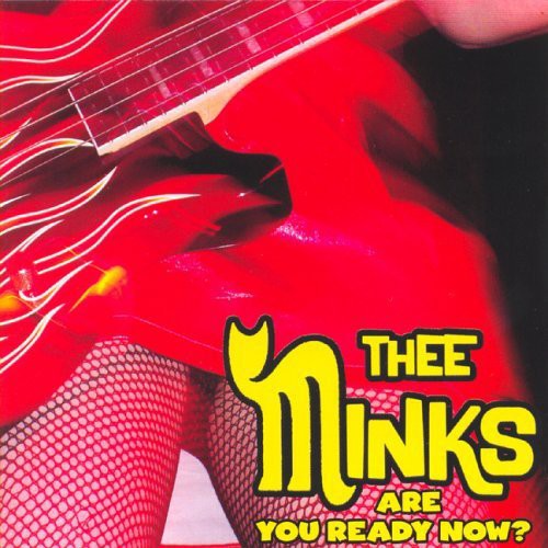 Thee Minks: Are You Ready Now - COMPACT DISCS
