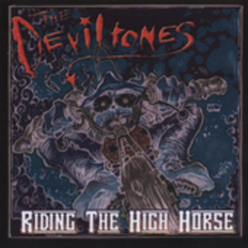 The Deviltones: Riding the High Horse - COMPACT DISCS