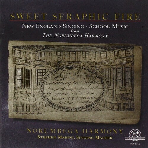 Norumbega Harmony: Sweet Seraphic Fire - COMPACT DISCS