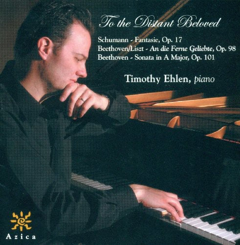 Schumann / Beethoven / Ehlen: To the Distant