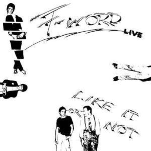 F Word: Like It or Not (Live) - COMPACT DISCS