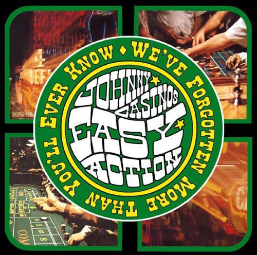 Johnny Casino's Easy Action: We've Forgotten More Than You'll Ever Know - COMPACT DISCS