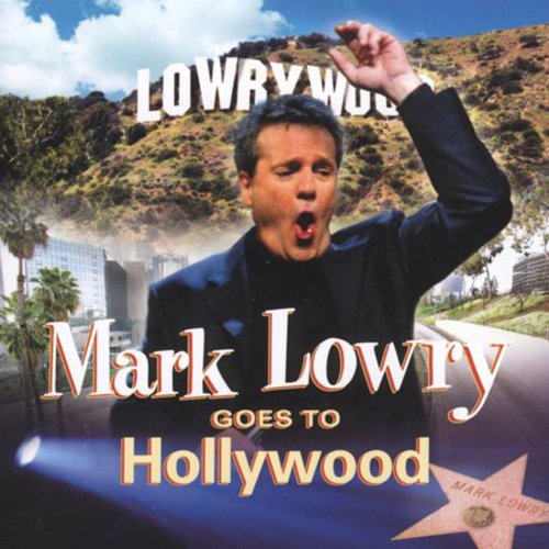 Mark Lowry: Goes to Hollywood - COMPACT DISCS