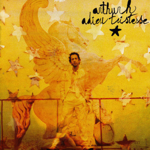 Arthur H: Adieu Tristesse