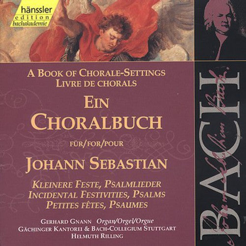 Bach / Gnann / Rubens / Danz / Taylor / Rilling: Chorale Book: Incidental Festivities and Psalms - COMPACT DISCS