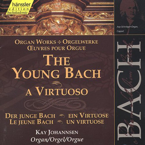 Bach / Johannsen: Young Bach a Virtuoso: Organ Works - COMPACT DISCS