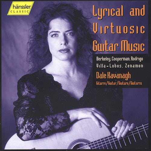Berkeley / Cooperman / Villa-Lobos / Kavanagh: Lyrical & Virtuosic Guitar Music - COMPACT DISCS