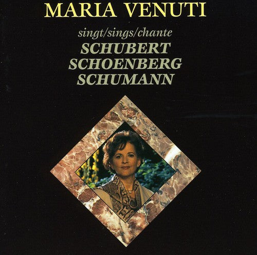 Schubert / Venuti / Schoenberg: Maria Venuti Sings Schubert - COMPACT DISCS