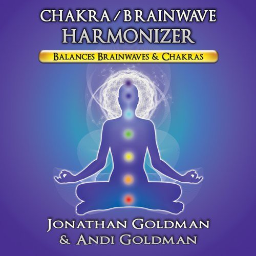 Goldman, Jonathan: Chakra / Brainwave Harmonizer