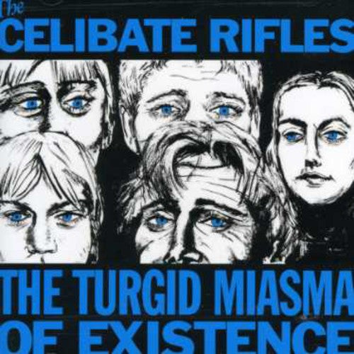 Celibate Rifles: Turgid Miasma of Existence